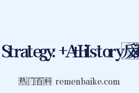 Strategy:+A+History反义词是什么意思的图片